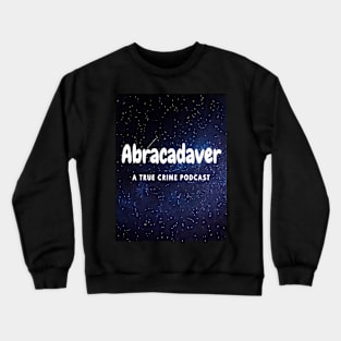 Abracadaver Podcast Art Crewneck Sweatshirt